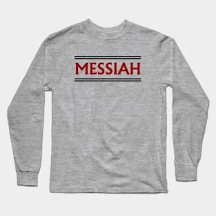 Messiah | Jesus Christ Long Sleeve T-Shirt